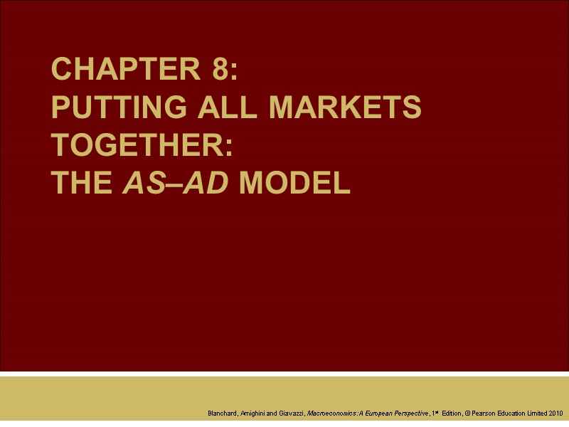 CHAPTER 8: PUTTING ALL MARKETS TOGETHER: THE AS–AD MODEL
